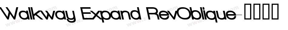 Walkway Expand RevOblique字体转换